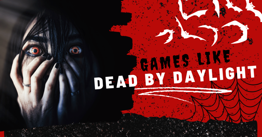games like dead by daylight